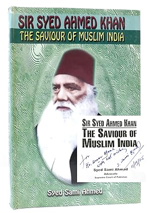 Seller image for SIR SYED AHMED KHAN : THE SAVIOUR OF MUSLIM INDIA SIGNED for sale by Rare Book Cellar