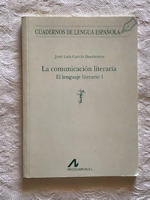 Imagen del vendedor de La comunicacin literaria. El lenguaje literario a la venta por Libros Ambig