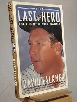 Seller image for The Last Hero: The Life of Mickey Mantle for sale by Henniker Book Farm and Gifts