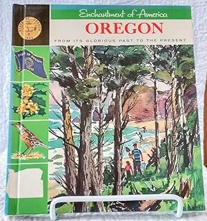 Imagen del vendedor de ENCHANTMENT OF AMERICA OREGON From its Glorious Past to the Present a la venta por Windy Hill Books