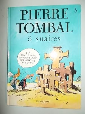 Image du vendeur pour PIERRE TOMBAL:O SUAIRES,TOME 5 mis en vente par Bibliofolie