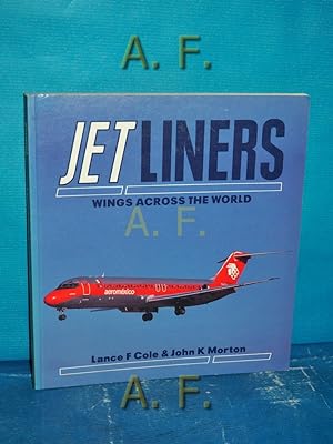 Imagen del vendedor de Jet Liners : Wings Across the World (Osprey Colour Series) a la venta por Antiquarische Fundgrube e.U.