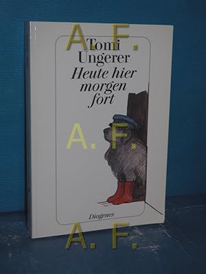 Bild des Verkufers fr Heute hier, morgen fort = Here today, gone tomorrow Aus d. Amerikan. von Hans-Joachim Hartstein u. Christa Hotz / Diogenes-Taschenbuch , 21632 zum Verkauf von Antiquarische Fundgrube e.U.