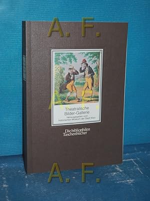 Bild des Verkufers fr [Theatralische Bilder-Galerie] , Theatralische Bilder-Gallerie : Wiener Theater in Aquarellen. von Johann Christian Schoeller. Wilhelm Deutschmann. Hrsg. vom Histor. Museum d. Stadt Wien / Die bibliophilen Taschenbcher , 175 zum Verkauf von Antiquarische Fundgrube e.U.