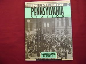 Seller image for The Late, Great Pennsylvania Station. for sale by BookMine