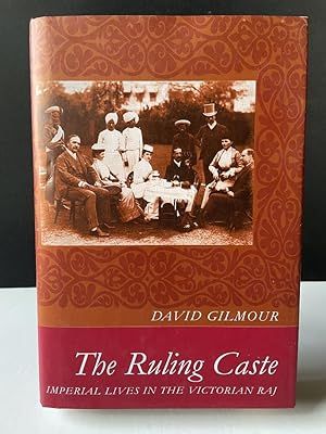 Immagine del venditore per The Ruling Caste: Imperial Lives in the Victorian Raj venduto da Bedlam Book Cafe