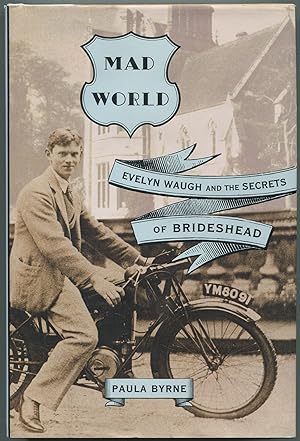 Immagine del venditore per Mad World: Evelyn Waugh and the Secrets of Brideshead venduto da Between the Covers-Rare Books, Inc. ABAA