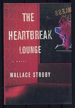 Seller image for The Heartbreak Lounge: A Novel for sale by Between the Covers-Rare Books, Inc. ABAA