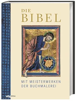 Die Bibel. Mit Meisterwerken der Buchmalerei.