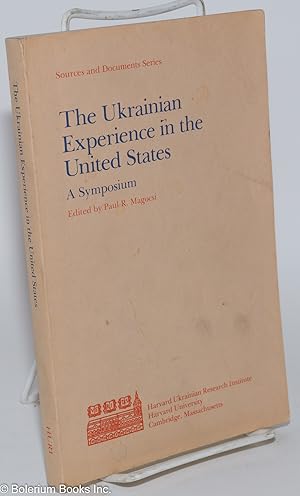The Ukrainian Experience in the United States: A Symposium