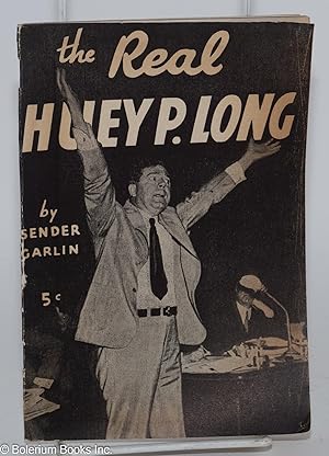 Seller image for The real Huey P. Long for sale by Bolerium Books Inc.