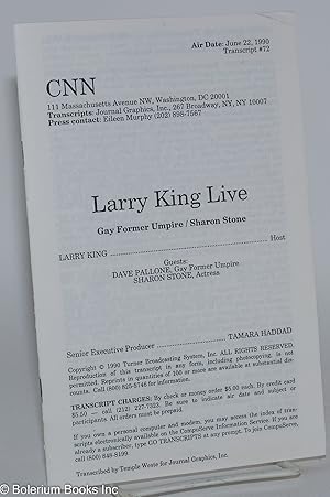 Imagen del vendedor de Larry King Live: Transcript #72, Air date June 22, 1990: Gay Former Umpire & Sharon Stone a la venta por Bolerium Books Inc.