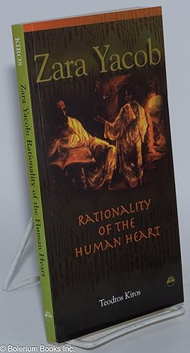 Immagine del venditore per Zara Yacob; A seventeenth century rationalist: philosopher of the rationality of the human heart venduto da Bolerium Books Inc.