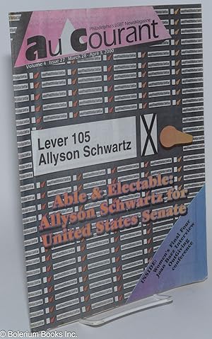 Bild des Verkufers fr Au Courant Newsmagazine: vol. 4, #27, march 28 - April 3, 2000: Able & Electable: Allyson Schwartz for US Senate zum Verkauf von Bolerium Books Inc.