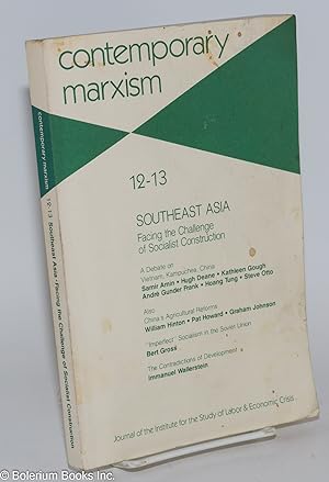 Imagen del vendedor de Contemporary Marxism No. 12-13, Spring 1986; Southeast Asia; Facing the Challenge of Socialist Construction a la venta por Bolerium Books Inc.