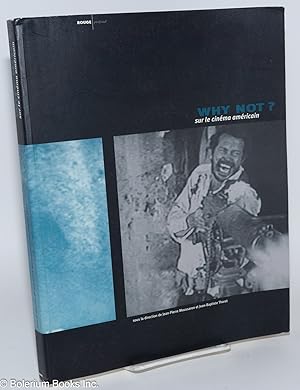Image du vendeur pour Why not?; sur le cinma amricain mis en vente par Bolerium Books Inc.