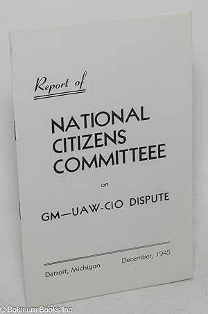 Report of National Citizens Committeee [sic] on GM-UAW-CIO dispute