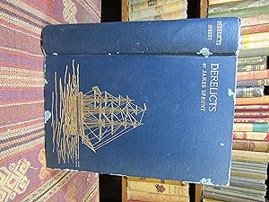 Derelicts, an Account of Ships Lost at Sea in General Commercial Traffic and a Brief History of B...