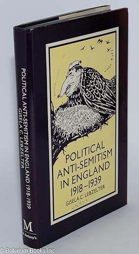 Image du vendeur pour Political Anti-Semitism in England, 1918-1939 mis en vente par Bolerium Books Inc.