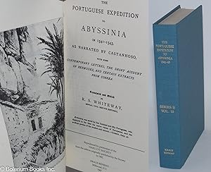 The Portuguese Expedition to Abyssinia in 1541-1543. As Narrated by Castanhoso, with some Contemp...