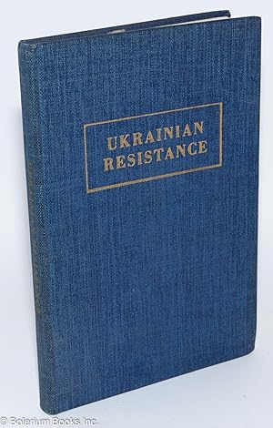 Ukrainian Resistance: The Story of the Ukrainian National Liberation Movement in Modern Times