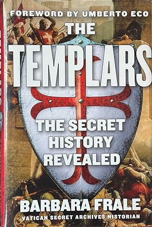 Bild des Verkufers fr The Templars - The Secret History Revealed zum Verkauf von Dr.Bookman - Books Packaged in Cardboard