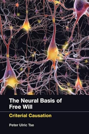 Bild des Verkufers fr The Neural Basis of Free Will : Criterial Causation zum Verkauf von AHA-BUCH GmbH