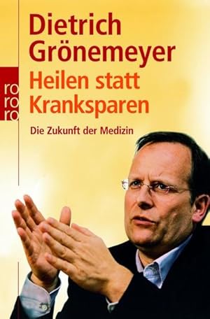 Heilen statt Kranksparen: Die Zukunft der Medizin