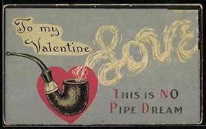 Image du vendeur pour Ansichtskarte To my Valentine, This Is No Pipe Dream mis en vente par Bartko-Reher