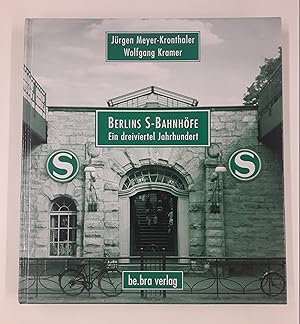 Bild des Verkufers fr Berlins S-Bahnhfe. Ein dreiviertel Jahrhundert. Mit vielen s/w Abb. zum Verkauf von Der Buchfreund