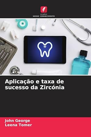 Bild des Verkufers fr Aplicao e taxa de sucesso da Zircnia zum Verkauf von moluna