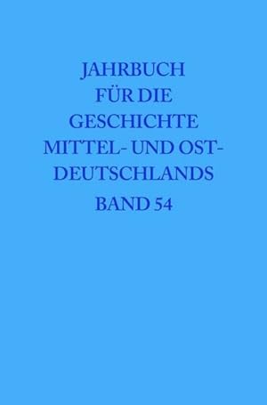 Bild des Verkufers fr Jahrbuch fr die Geschichte Mittel- und Ostdeutschlands 2008 zum Verkauf von AHA-BUCH GmbH
