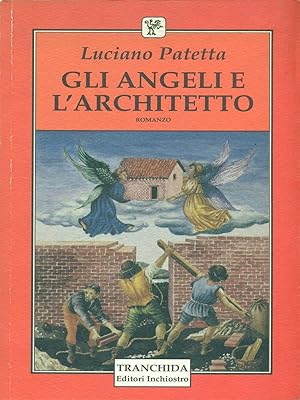 Bild des Verkufers fr Gli angeli e l'architetto zum Verkauf von Librodifaccia