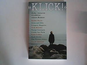 Imagen del vendedor de "Klick!" zehn Autoren erzhlen einen Roman. Linda Sue Park . Aus dem Engl. von Birgitt Kollmann a la venta por ANTIQUARIAT FRDEBUCH Inh.Michael Simon