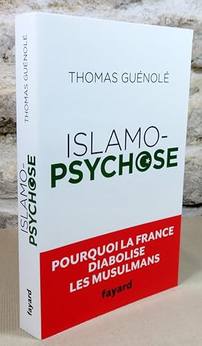 Seller image for Islamo-psychose. Pourquoi la France diabolise les musulmans ? for sale by Latulu