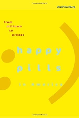 Immagine del venditore per Happy Pills in America: From Miltown to Prozac by Herzberg, David [Paperback ] venduto da booksXpress