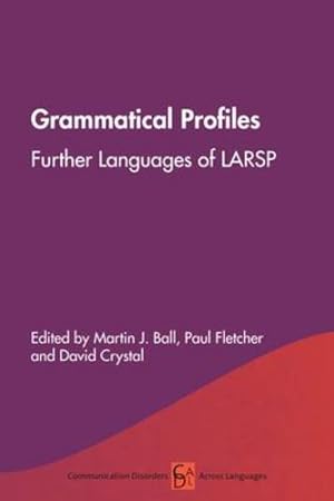 Immagine del venditore per Grammatical Profiles: Further Languages of Larsp (Communication Disorders Across Languages) [Hardcover ] venduto da booksXpress