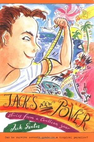 Seller image for Jack's New Power: Stories from a Caribbean Year (Jack Henry) by Gantos, Jack [Paperback ] for sale by booksXpress