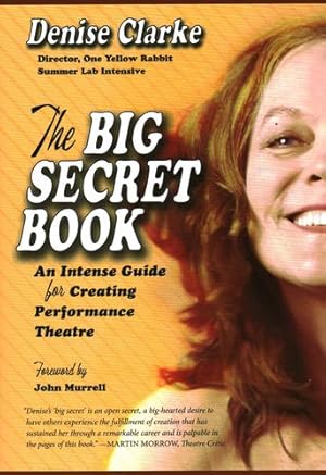Seller image for The Big Secret Book: An Intense Guide for Creating Performance Theatre (Artist Series) by Clarke, Denise [Paperback ] for sale by booksXpress