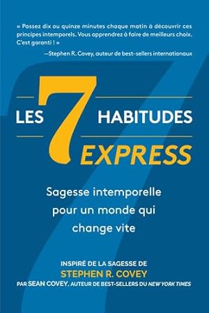 Seller image for Les 7 Habitudes express: sagesse intemporelle pour un monde qui change vite (French Edition) by Covey, Stephen R. [Paperback ] for sale by booksXpress