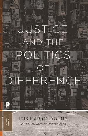 Imagen del vendedor de Justice and the Politics of Difference (Princeton Classics, 122) by Young, Iris Marion [Paperback ] a la venta por booksXpress