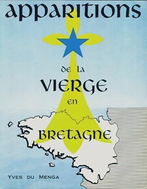 Apparitions de la vierge en Bretagne - Yves Du Menga