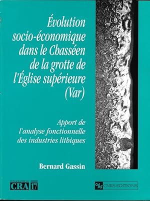 Evolution socio-économique dans le Chasséen de la grotte de l'Eglise supérieure (Var). Apport de ...