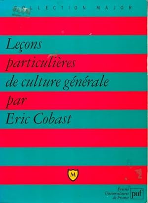 Image du vendeur pour Le?ons particulieres de culture g?n?rale - Cobast Eric mis en vente par Book Hmisphres