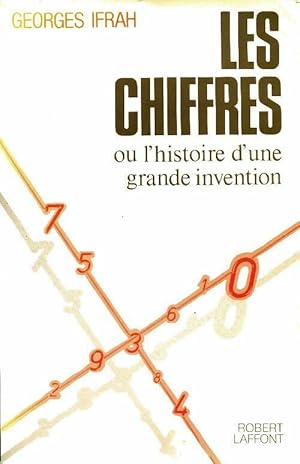 Seller image for Les chiffres ou l'histoire d'une grande invention - Georges Ifrah for sale by Book Hmisphres