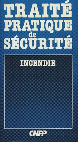 Image du vendeur pour Trait? pratique de s?curit? incendie : Tome I incendie - Cnpp Entreprise mis en vente par Book Hmisphres