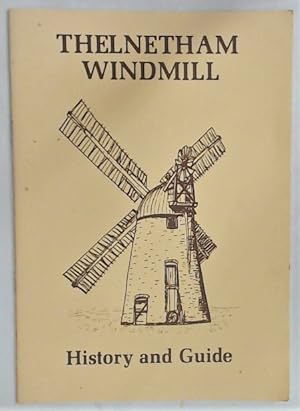 Thelnetham Mill. History and Guide.
