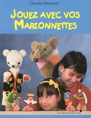 Imagen del vendedor de Jouez avec vos marionnettes - Claudie Marescot a la venta por Book Hmisphres