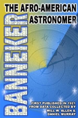 Bild des Verkufers fr Banneker: The Afro-American Astronomer by Allen, Will W., Murray, Daniel Alexander Payne [Paperback ] zum Verkauf von booksXpress