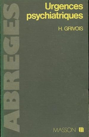 Image du vendeur pour Urgences psychiatriques - Henri Grivois mis en vente par Book Hmisphres